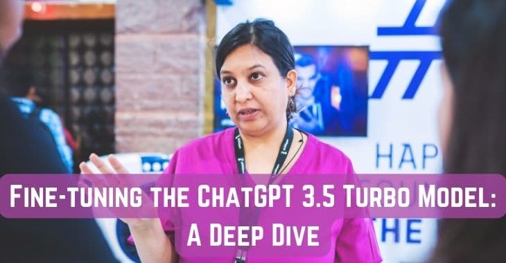 Fine-tuning the ChatGPT 3.5 Turbo Model: A Deep Dive
