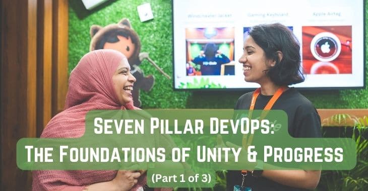 Seven Pillar DevOps: The Foundations of Unity & Progress (Part 1 of 3)