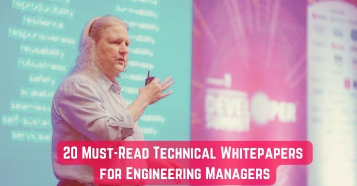 20 Must-Read Technical Whitepapers for Engineering Managers
